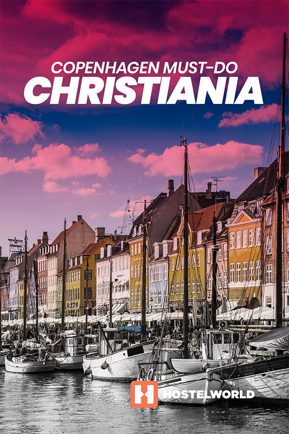 Everything You Need To Know About Copenhagen's Christiania